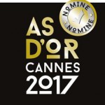 As D'or 2017: Nominations - Réflexions